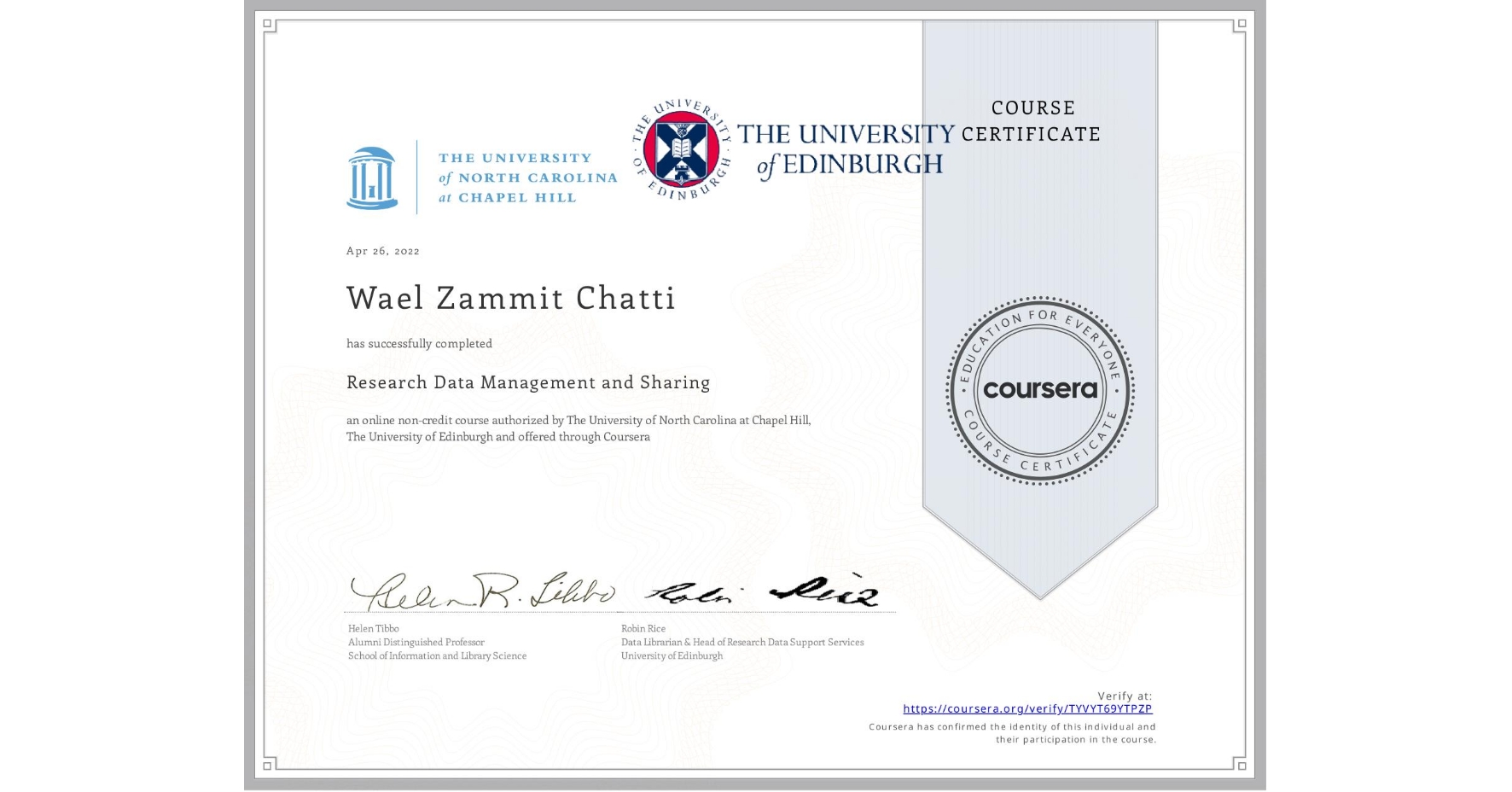 View certificate for Wael Zammit Chatti, Research Data Management and Sharing, an online non-credit course authorized by The University of North Carolina at Chapel Hill & The University of Edinburgh and offered through Coursera