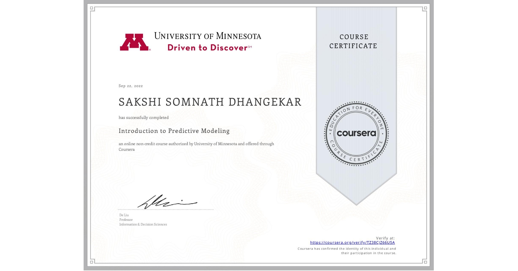 View certificate for SAKSHI SOMNATH  DHANGEKAR, Introduction to Predictive Modeling, an online non-credit course authorized by University of Minnesota and offered through Coursera