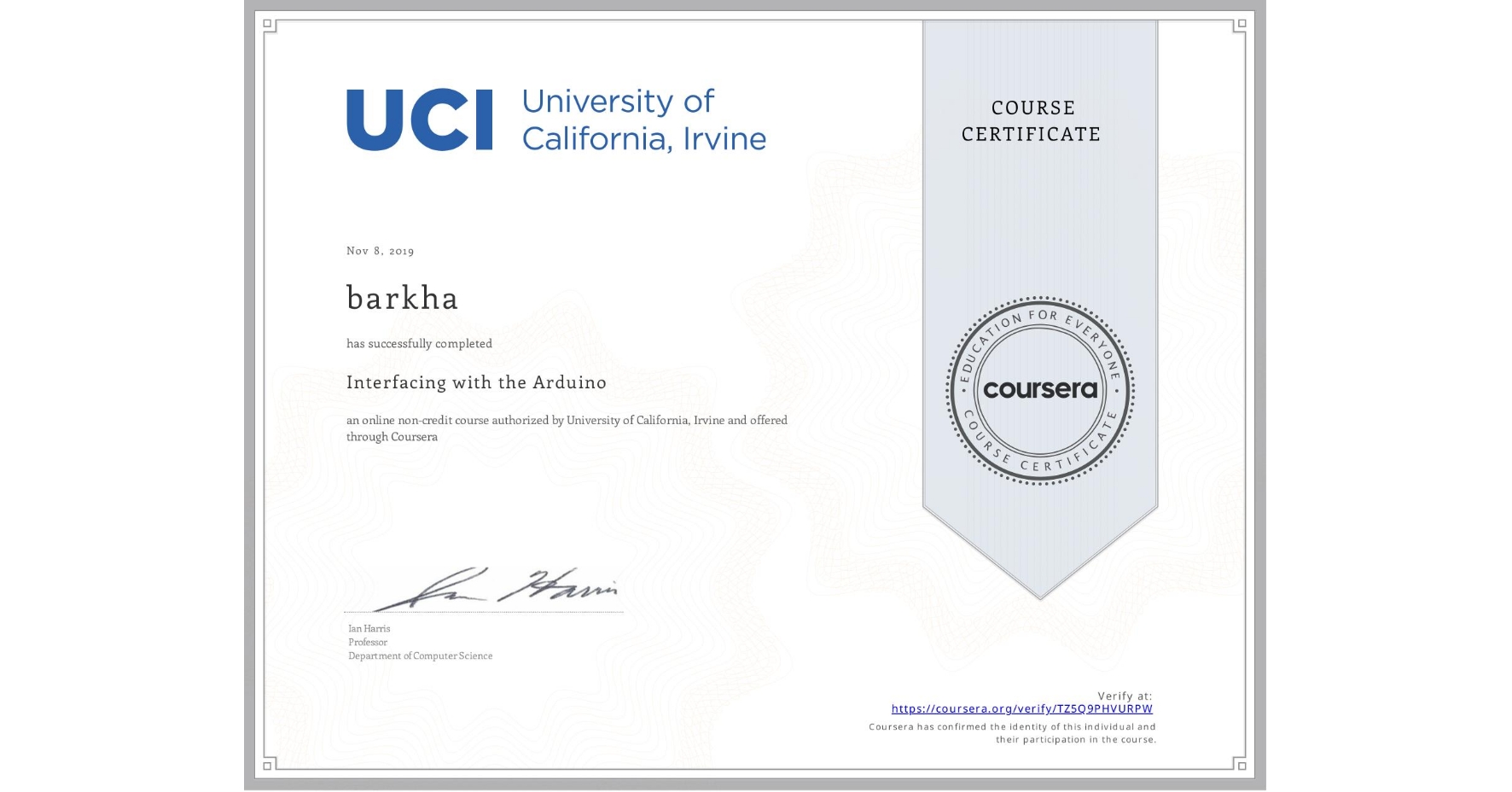 View certificate for barkha , Interfacing with the Arduino, an online non-credit course authorized by University of California, Irvine and offered through Coursera