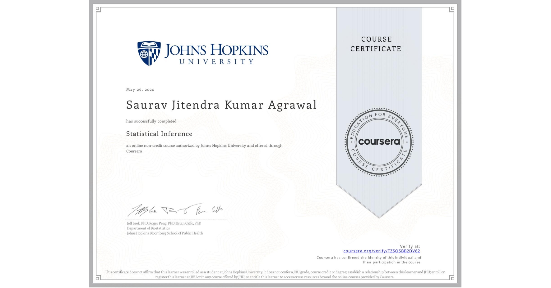 View certificate for Saurav Jitendra Kumar Agrawal, Statistical Inference, an online non-credit course authorized by Johns Hopkins University and offered through Coursera