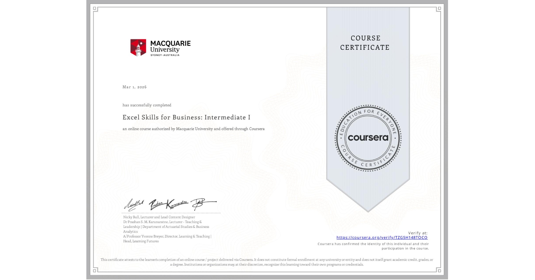 View certificate for , Excel Skills for Business: Intermediate I, an online non-credit course authorized by Macquarie University and offered through Coursera