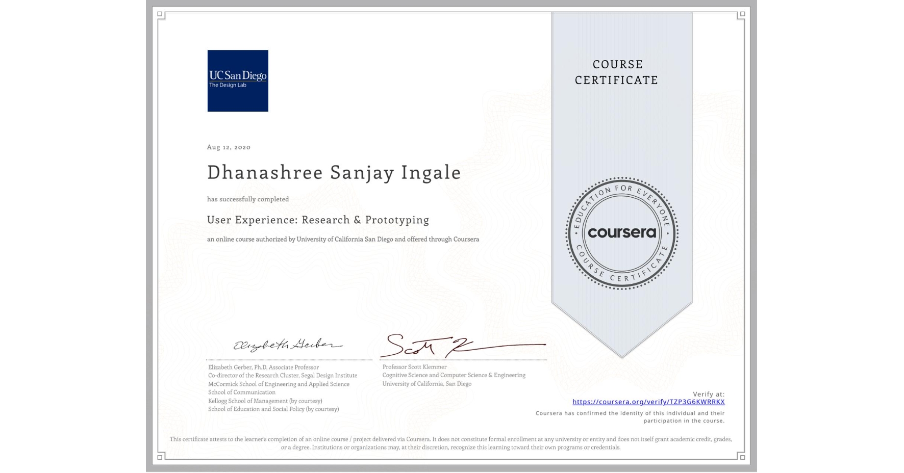 View certificate for Dhanashree Sanjay Ingale, User Experience: Research & Prototyping, an online non-credit course authorized by University of California San Diego and offered through Coursera