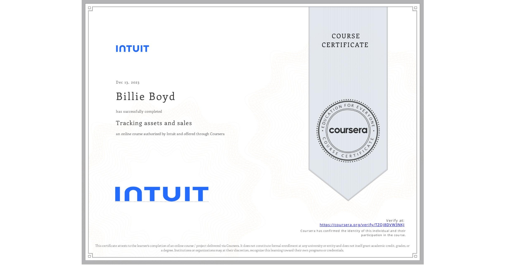 View certificate for Billie Boyd, Tracking assets and sales, an online non-credit course authorized by Intuit and offered through Coursera
