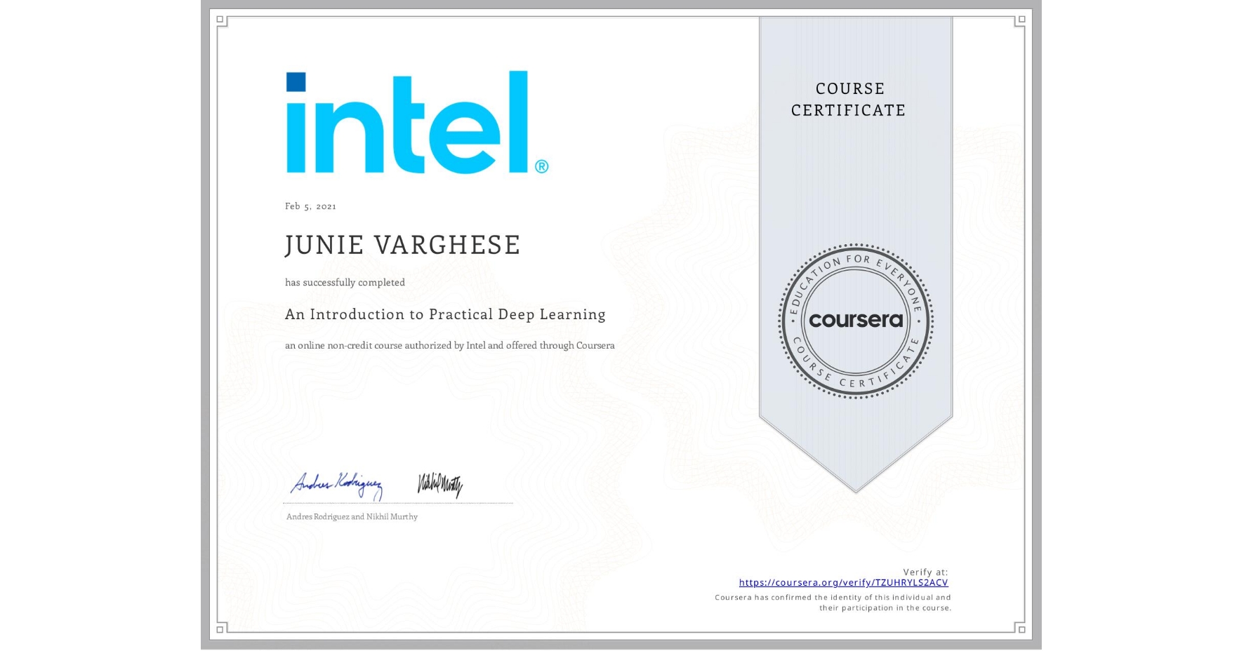 View certificate for JUNIE VARGHESE, An Introduction to Practical Deep Learning, an online non-credit course authorized by Intel and offered through Coursera