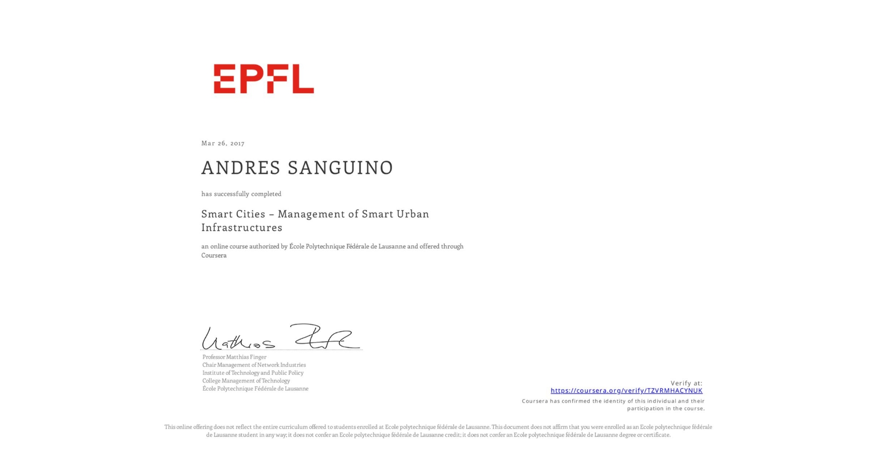 View certificate for ANDRES SANGUINO, Smart Cities – Management of Smart Urban Infrastructures, an online non-credit course authorized by École Polytechnique Fédérale de Lausanne and offered through Coursera