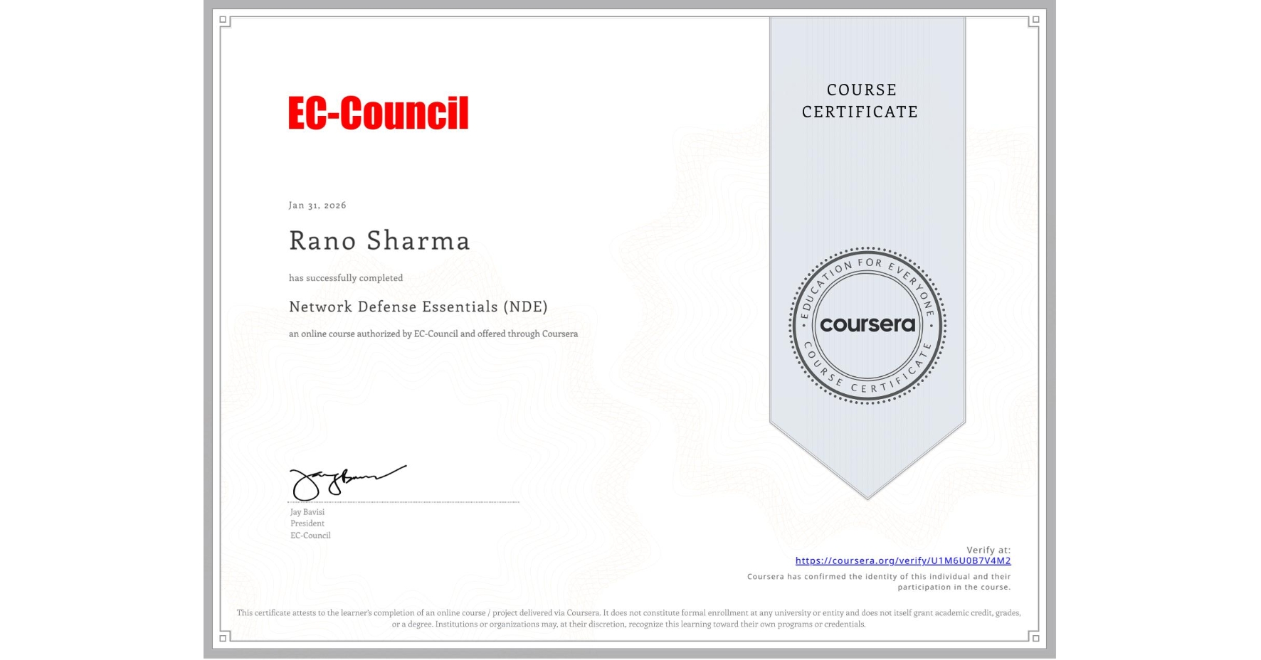 View certificate for Rano Sharma, Network Defense Essentials (NDE), an online non-credit course authorized by EC-Council and offered through Coursera