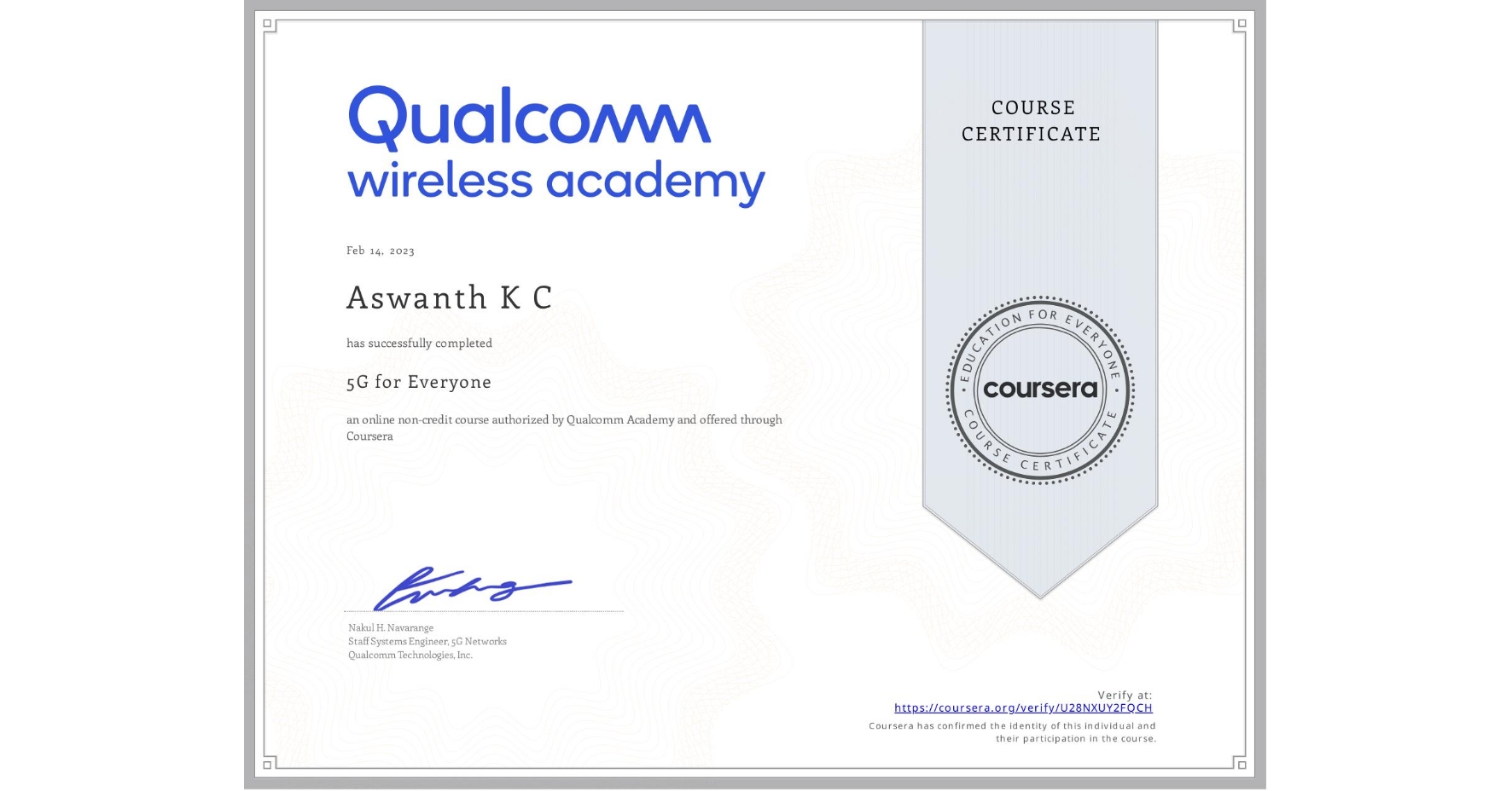 View certificate for Aswanth K C, 5G for Everyone, an online non-credit course authorized by Qualcomm Academy and offered through Coursera