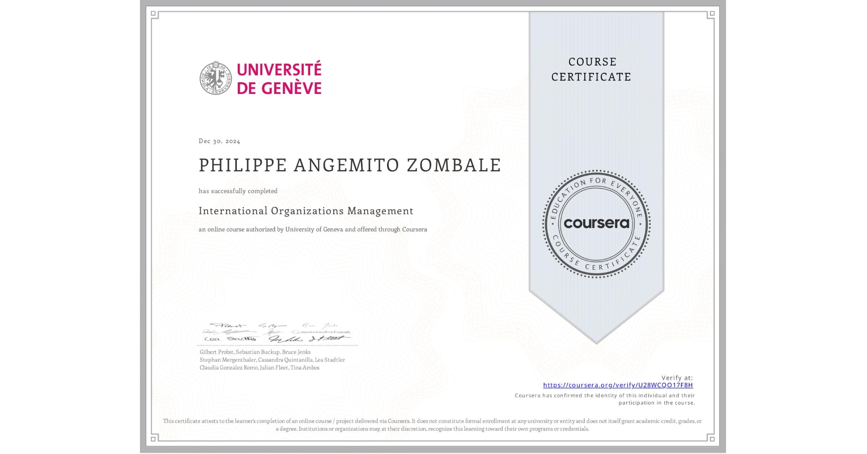 View certificate for PHILIPPE ANGEMITO ZOMBALE , International Organizations Management , an online non-credit course authorized by University of Geneva and offered through Coursera