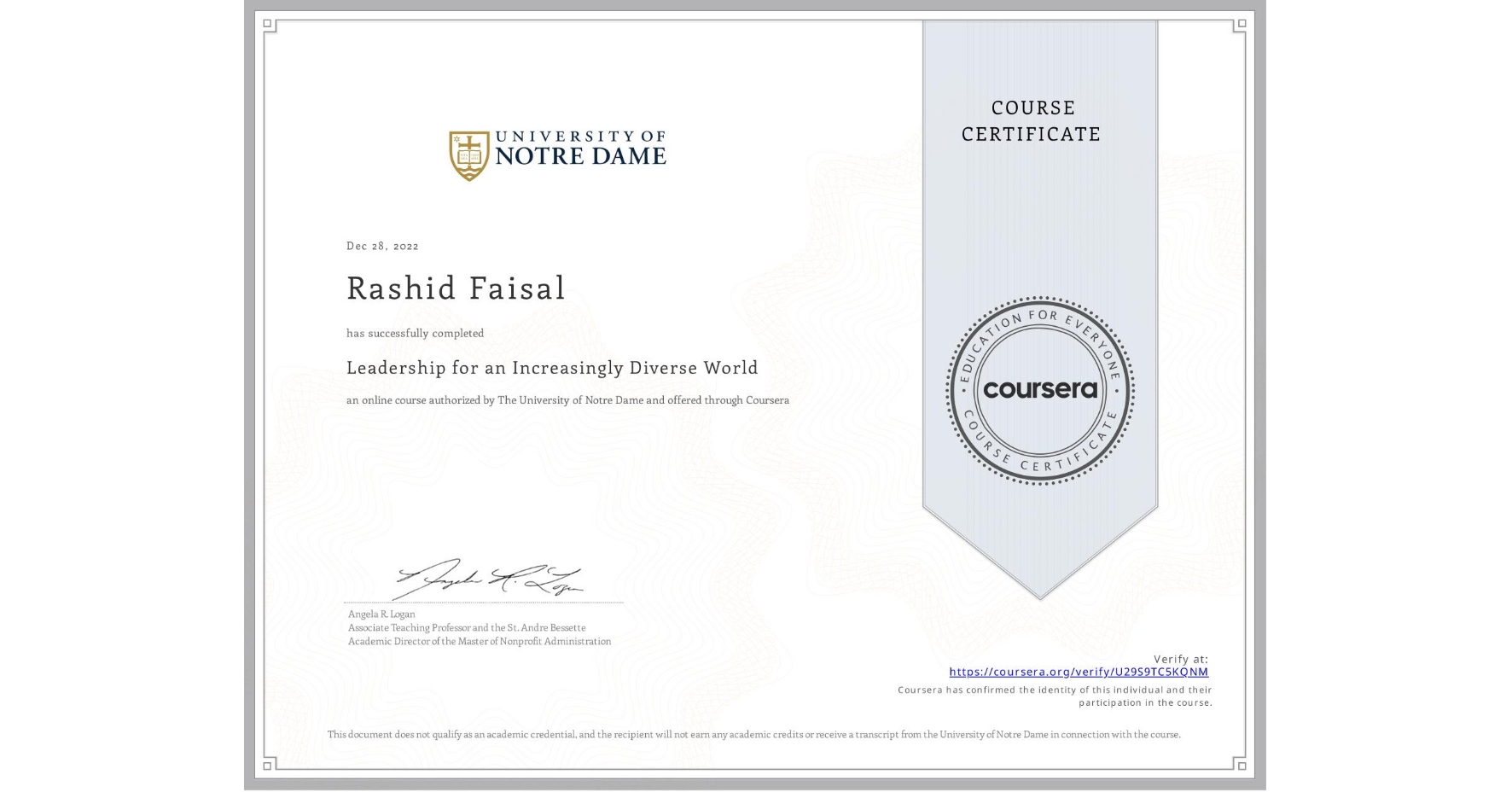 View certificate for Rashid Faisal, Leadership for an Increasingly Diverse World, an online non-credit course authorized by The University of Notre Dame and offered through Coursera