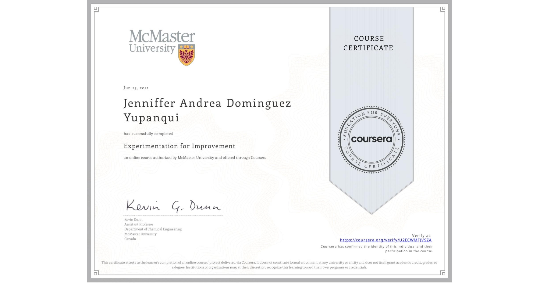 View certificate for Jenniffer Andrea Dominguez Yupanqui, Experimentation for Improvement, an online non-credit course authorized by McMaster University and offered through Coursera