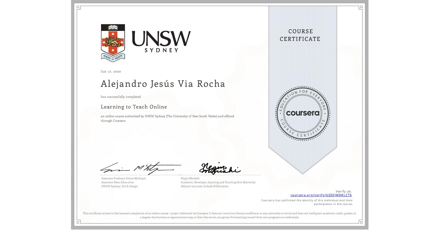 View certificate for Alejandro Jesús Via Rocha, Learning to Teach Online, an online non-credit course authorized by UNSW Sydney (The University of New South Wales) and offered through Coursera