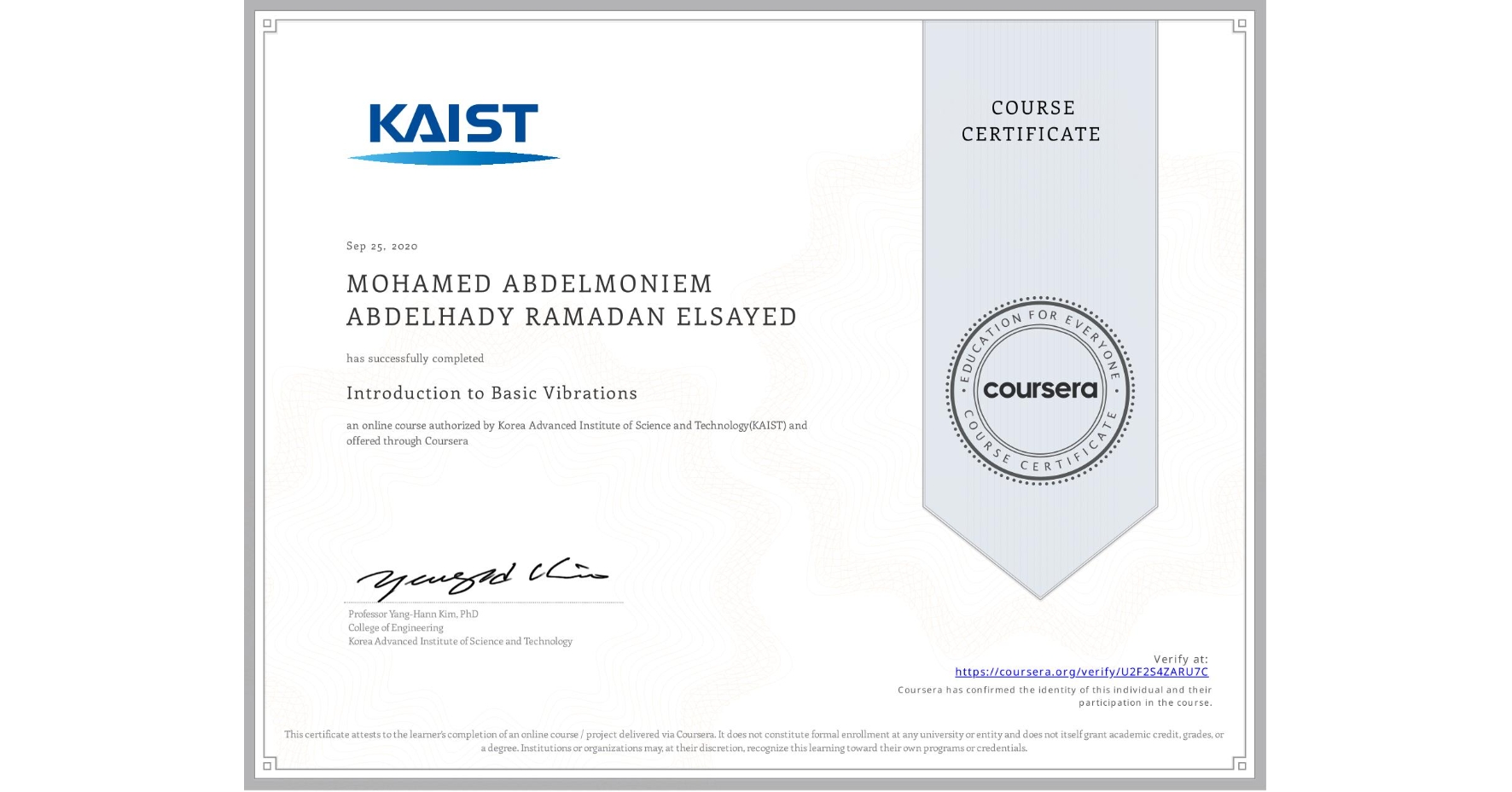 View certificate for MOHAMED ABDELMONIEM ABDELHADY RAMADAN  ELSAYED, Introduction to Basic Vibrations, an online non-credit course authorized by Korea Advanced Institute of Science and Technology(KAIST) and offered through Coursera