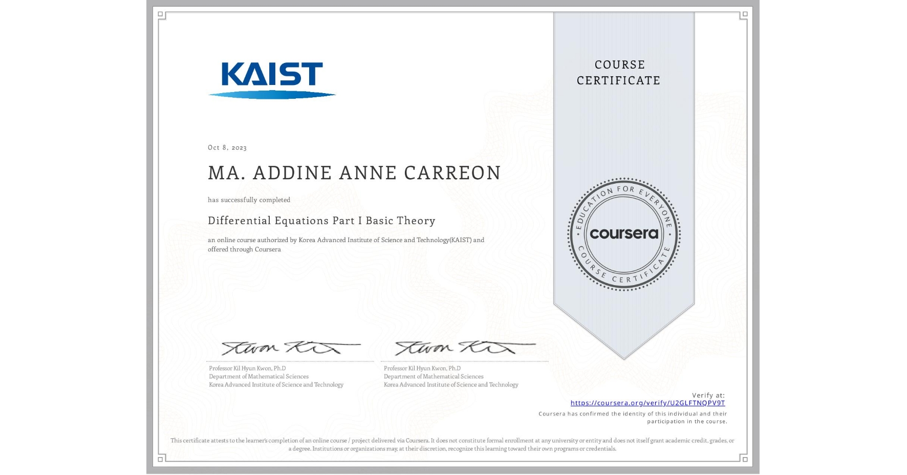 View certificate for MA. ADDINE ANNE CARREON, Differential Equations Part I Basic Theory, an online non-credit course authorized by Korea Advanced Institute of Science and Technology(KAIST) and offered through Coursera