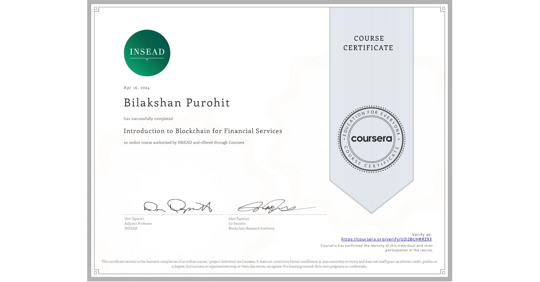 View certificate for Bilakshan Purohit, Introduction to Blockchain for Financial Services, an online non-credit course authorized by INSEAD and offered through Coursera