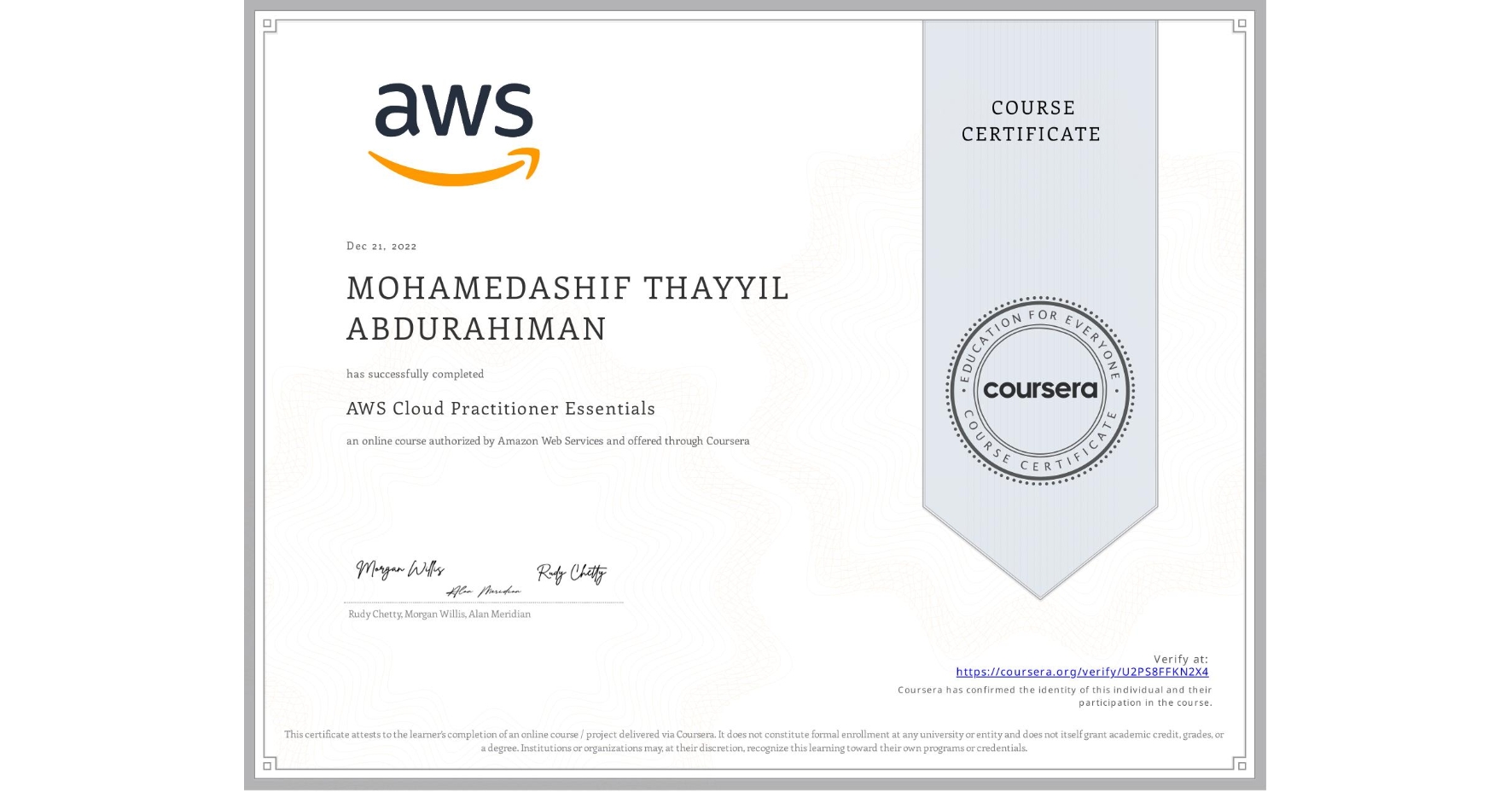 View certificate for MOHAMEDASHIF THAYYIL ABDURAHIMAN, AWS Cloud Practitioner Essentials, an online non-credit course authorized by Amazon Web Services and offered through Coursera