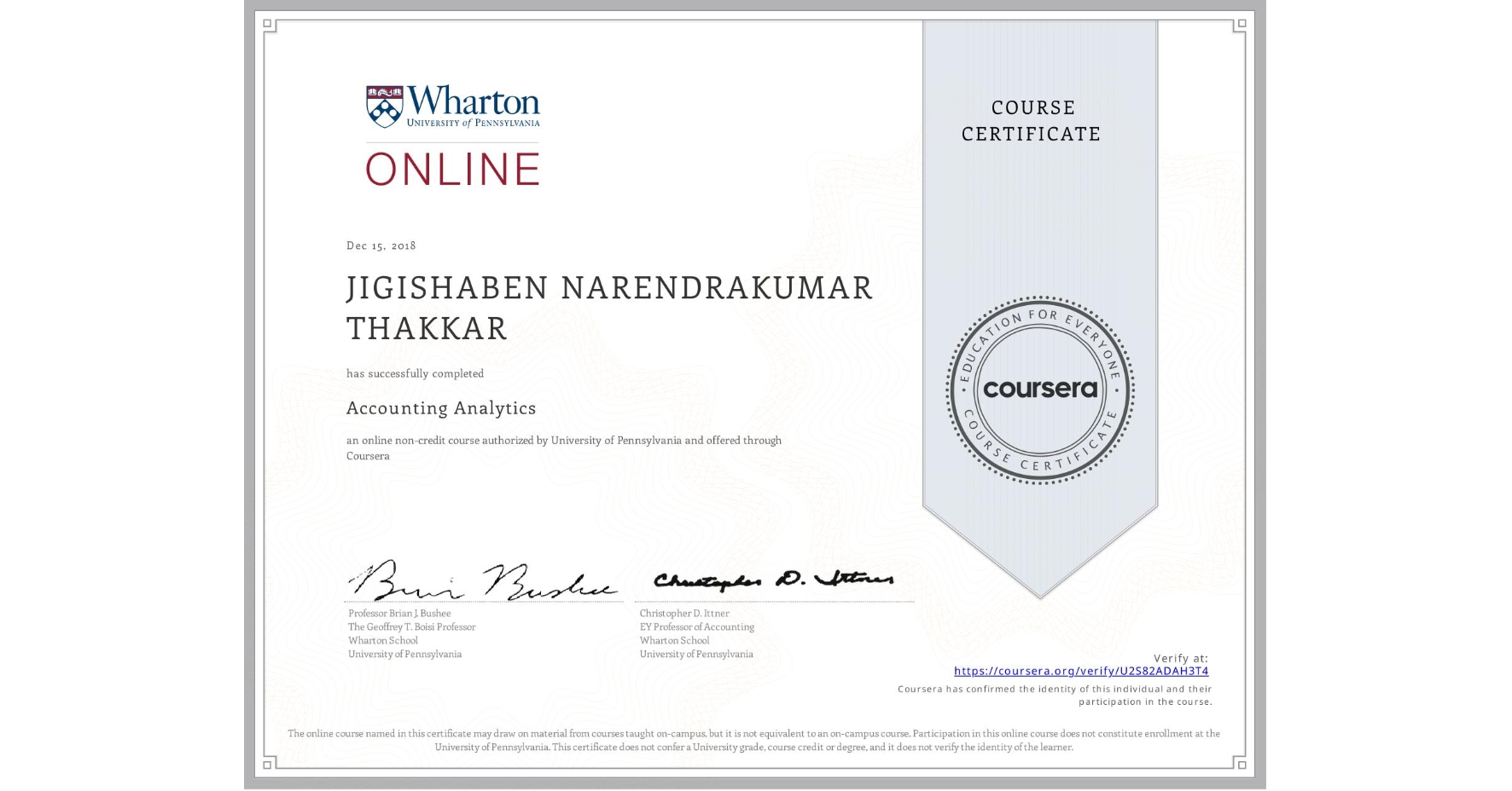 View certificate for JIGISHABEN NARENDRAKUMAR THAKKAR, Accounting Analytics, an online non-credit course authorized by University of Pennsylvania and offered through Coursera