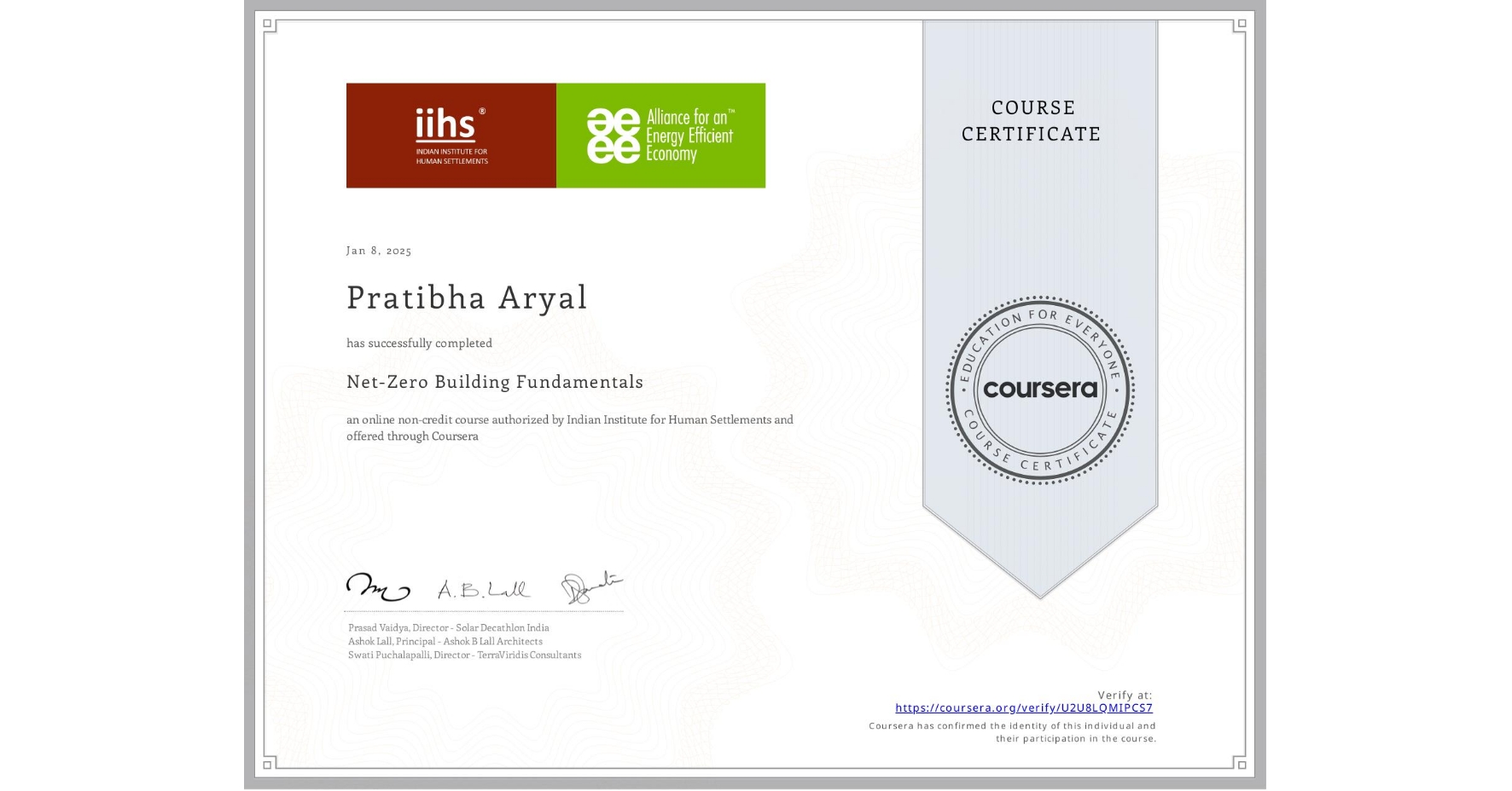 View certificate for Pratibha Aryal, Net-Zero Building Fundamentals, an online non-credit course authorized by Indian Institute for Human Settlements and offered through Coursera