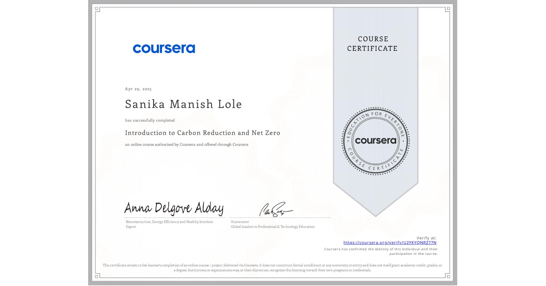 View certificate for Sanika Manish Lole, Introduction to Carbon Reduction and Net Zero, an online non-credit course authorized by Coursera and offered through Coursera