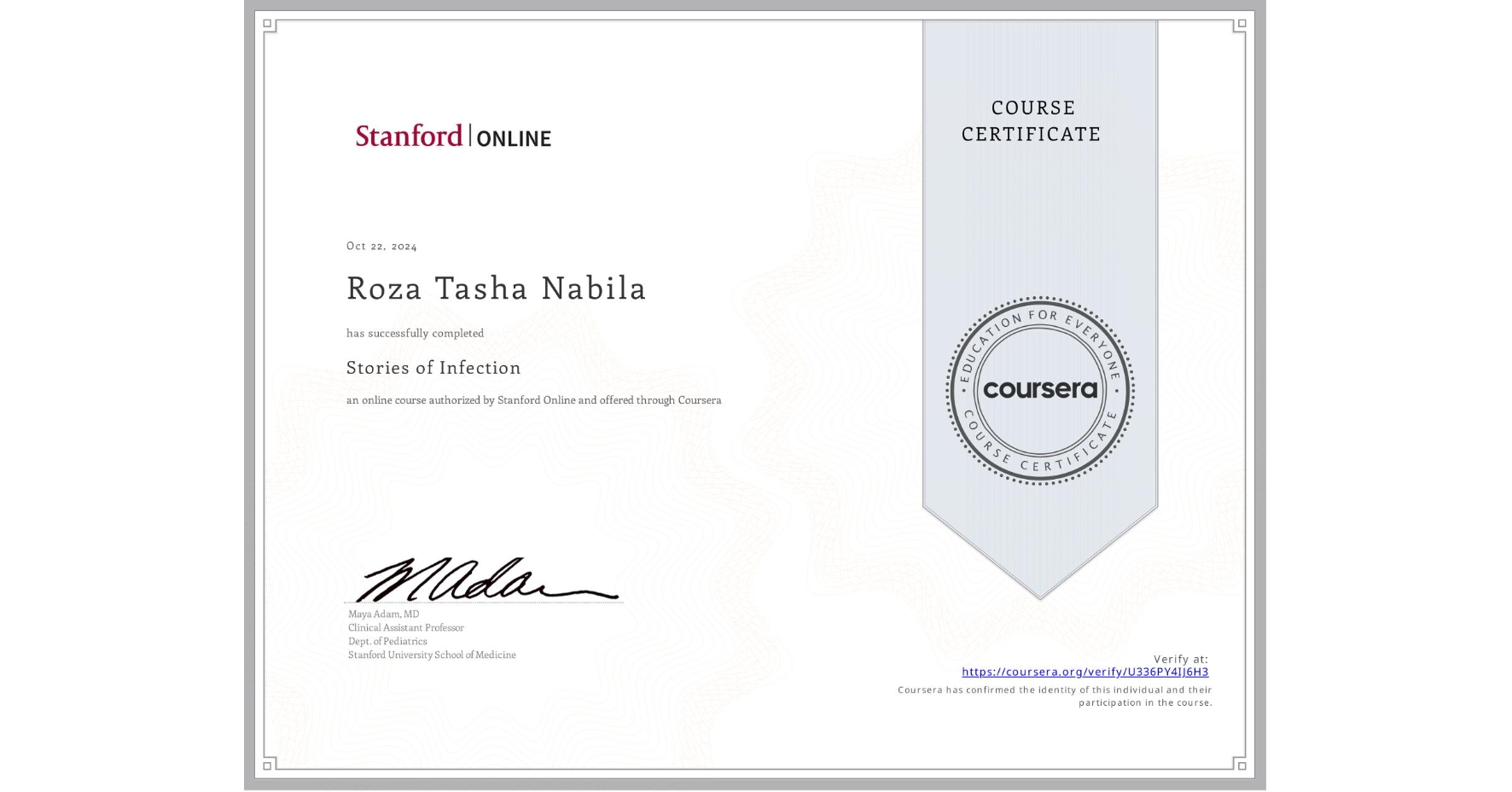 View certificate for Roza Tasha Nabila, Stories of Infection, an online non-credit course authorized by Stanford Online and offered through Coursera