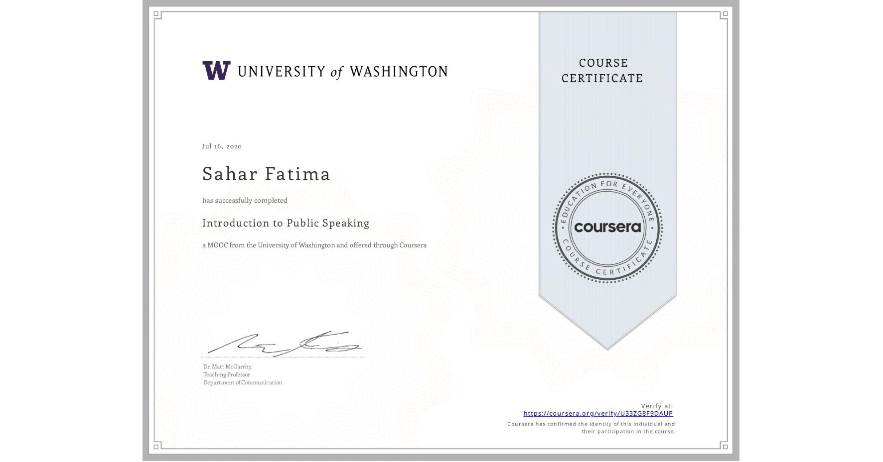 View certificate for Sahar Fatima, Introduction to Public Speaking, an online non-credit course authorized by University of Washington and offered through Coursera