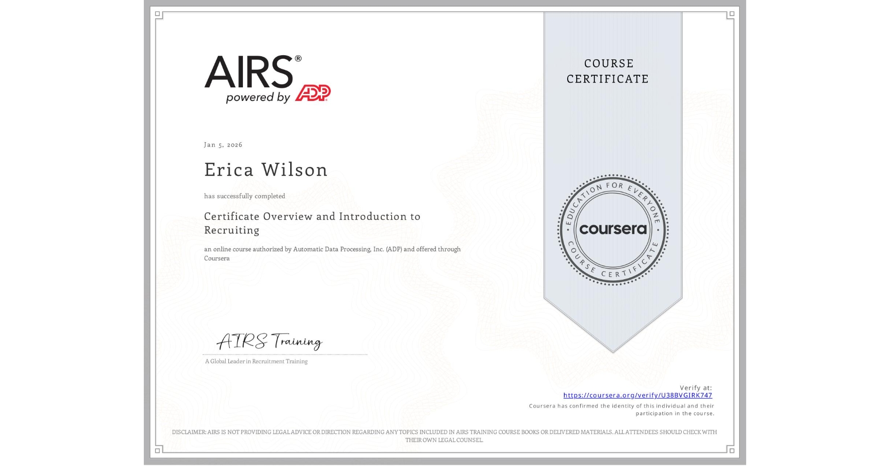 View certificate for Erica Wilson, Certificate Overview and Introduction to Recruiting, an online non-credit course authorized by Automatic Data Processing, Inc. (ADP) and offered through Coursera