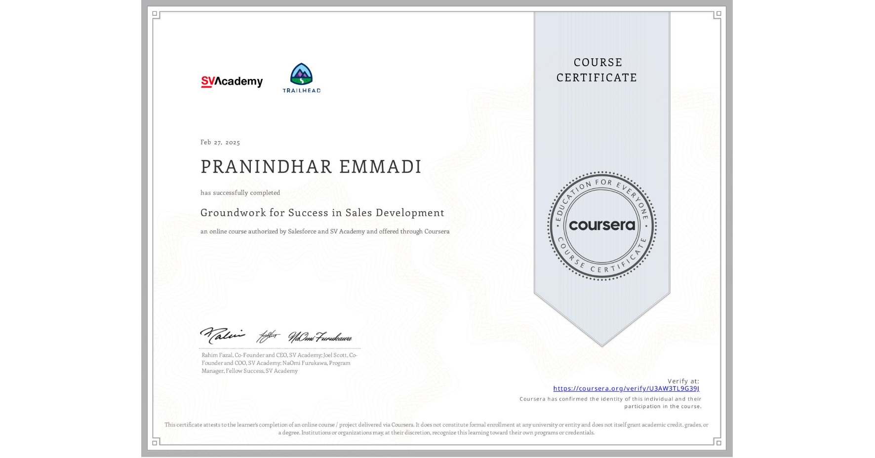 View certificate for PRANINDHAR EMMADI, Groundwork for Success in Sales Development, an online non-credit course authorized by Salesforce & SV Academy and offered through Coursera