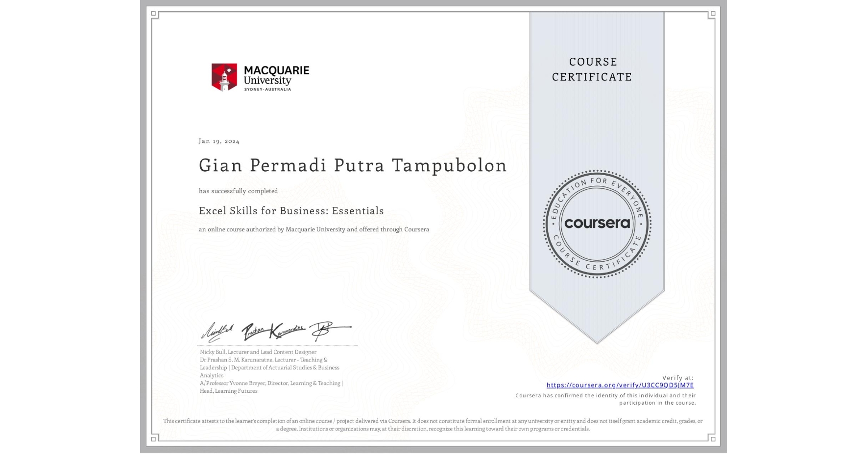 View certificate for Gian Permadi Putra Tampubolon, Excel Skills for Business: Essentials, an online non-credit course authorized by Macquarie University and offered through Coursera