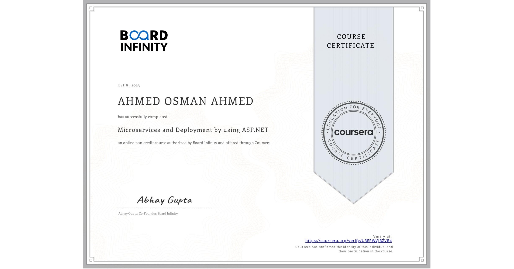 View certificate for AHMED OSMAN AHMED, Microservices and Deployment by using ASP.NET, an online non-credit course authorized by Board Infinity  and offered through Coursera