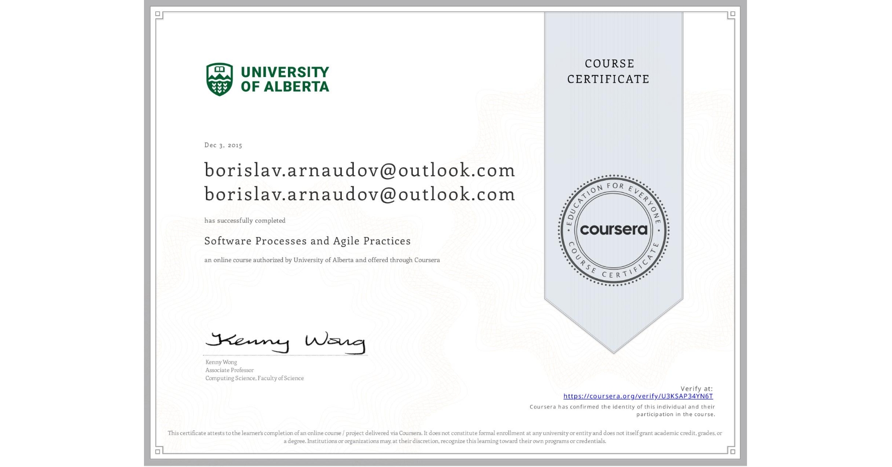 View certificate for borislav.arnaudov@outlook.com borislav.arnaudov@outlook.com, Software Processes and Agile Practices, an online non-credit course authorized by University of Alberta and offered through Coursera