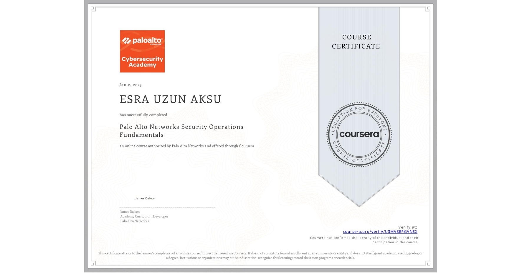 View certificate for ESRA UZUN AKSU, Palo Alto Networks Security Operations  Fundamentals, an online non-credit course authorized by Palo Alto Networks and offered through Coursera