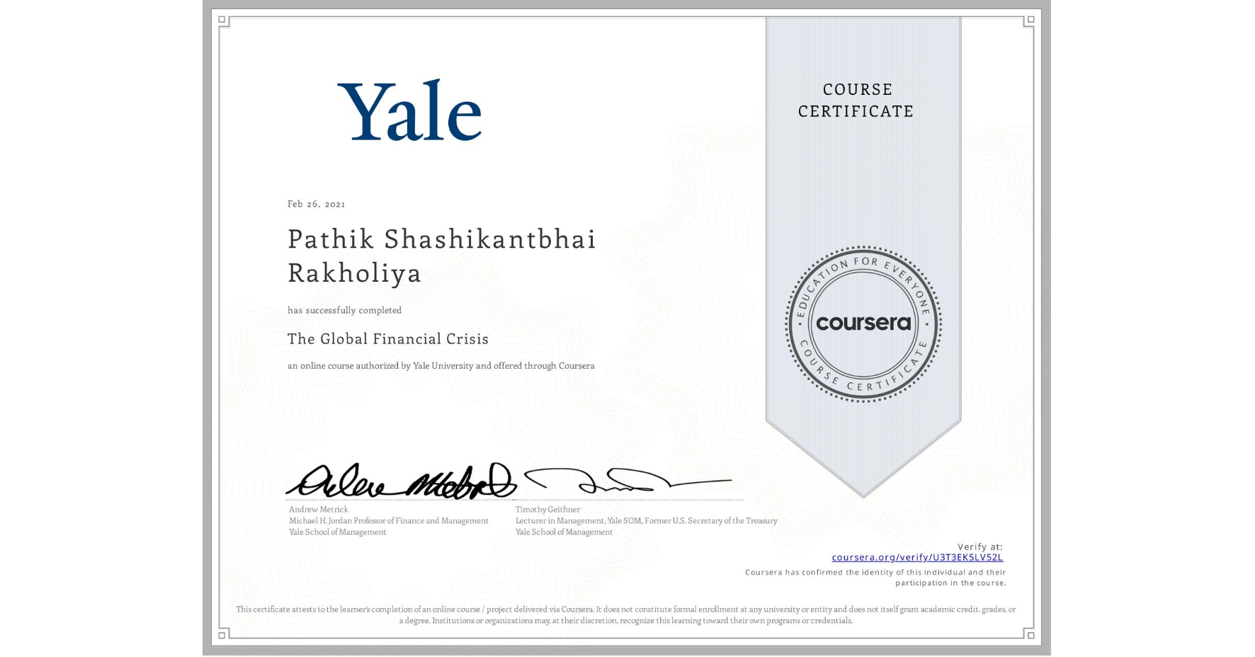 View certificate for Pathik Shashikantbhai Rakholiya, The Global Financial Crisis, an online non-credit course authorized by Yale University and offered through Coursera