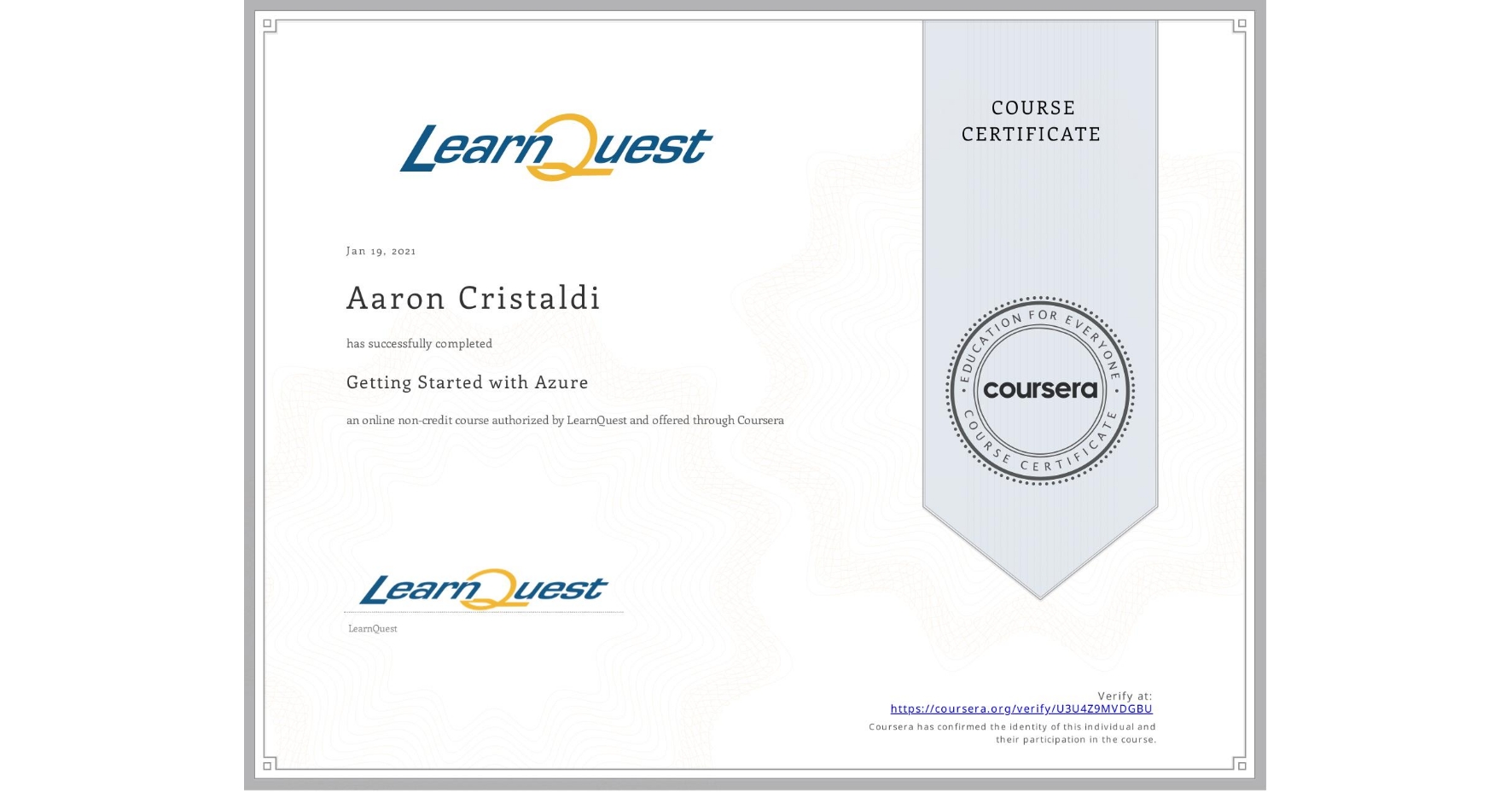 View certificate for Aaron Cristaldi, Getting Started with Azure, an online non-credit course authorized by LearnQuest and offered through Coursera