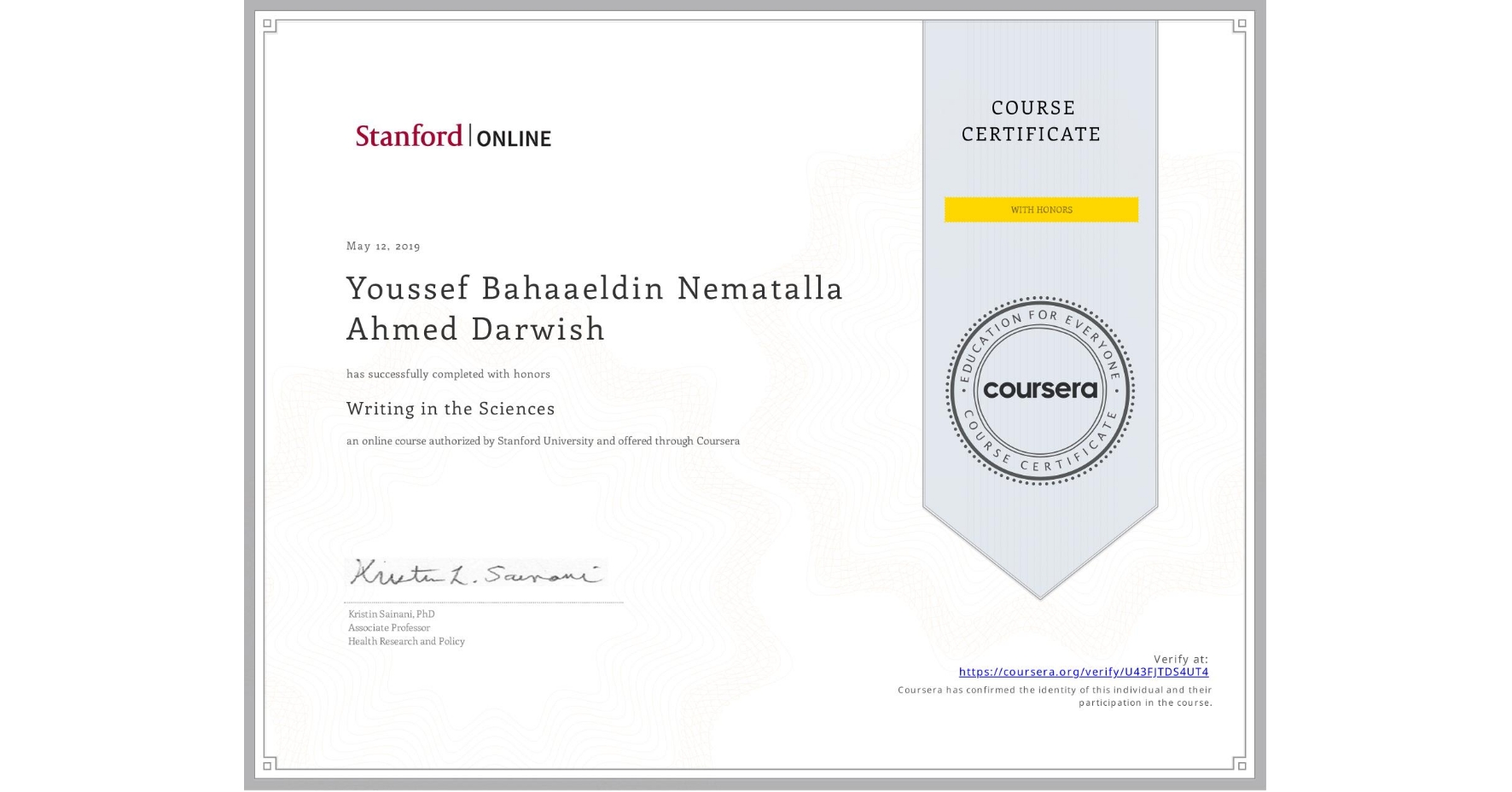 View certificate for Youssef Bahaaeldin Nematalla Ahmed Darwish, Writing in the Sciences, an online non-credit course authorized by Stanford University and offered through Coursera