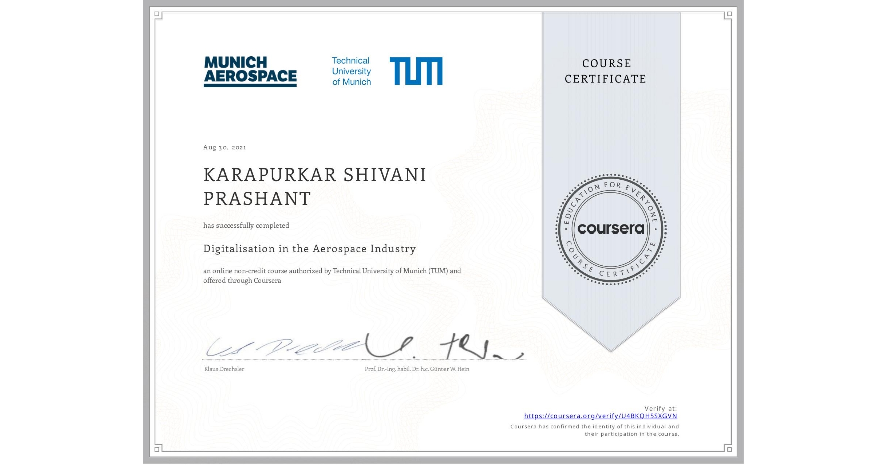 View certificate for KARAPURKAR SHIVANI PRASHANT, Digitalisation in the Aerospace Industry, an online non-credit course authorized by Technical University of Munich (TUM) and offered through Coursera