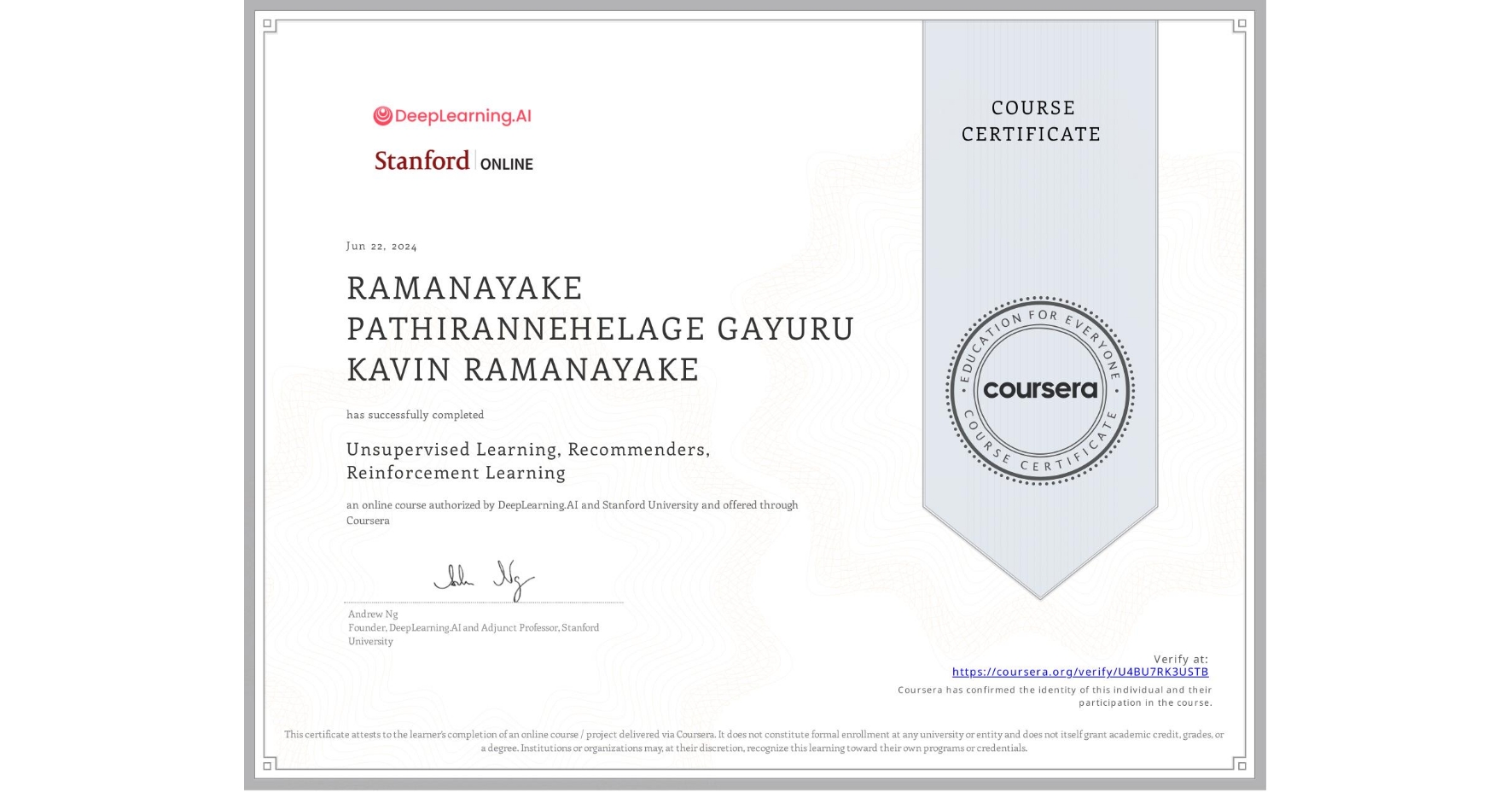 View certificate for RAMANAYAKE PATHIRANNEHELAGE GAYURU KAVIN RAMANAYAKE, Unsupervised Learning, Recommenders, Reinforcement Learning, an online non-credit course authorized by DeepLearning.AI & Stanford University and offered through Coursera
