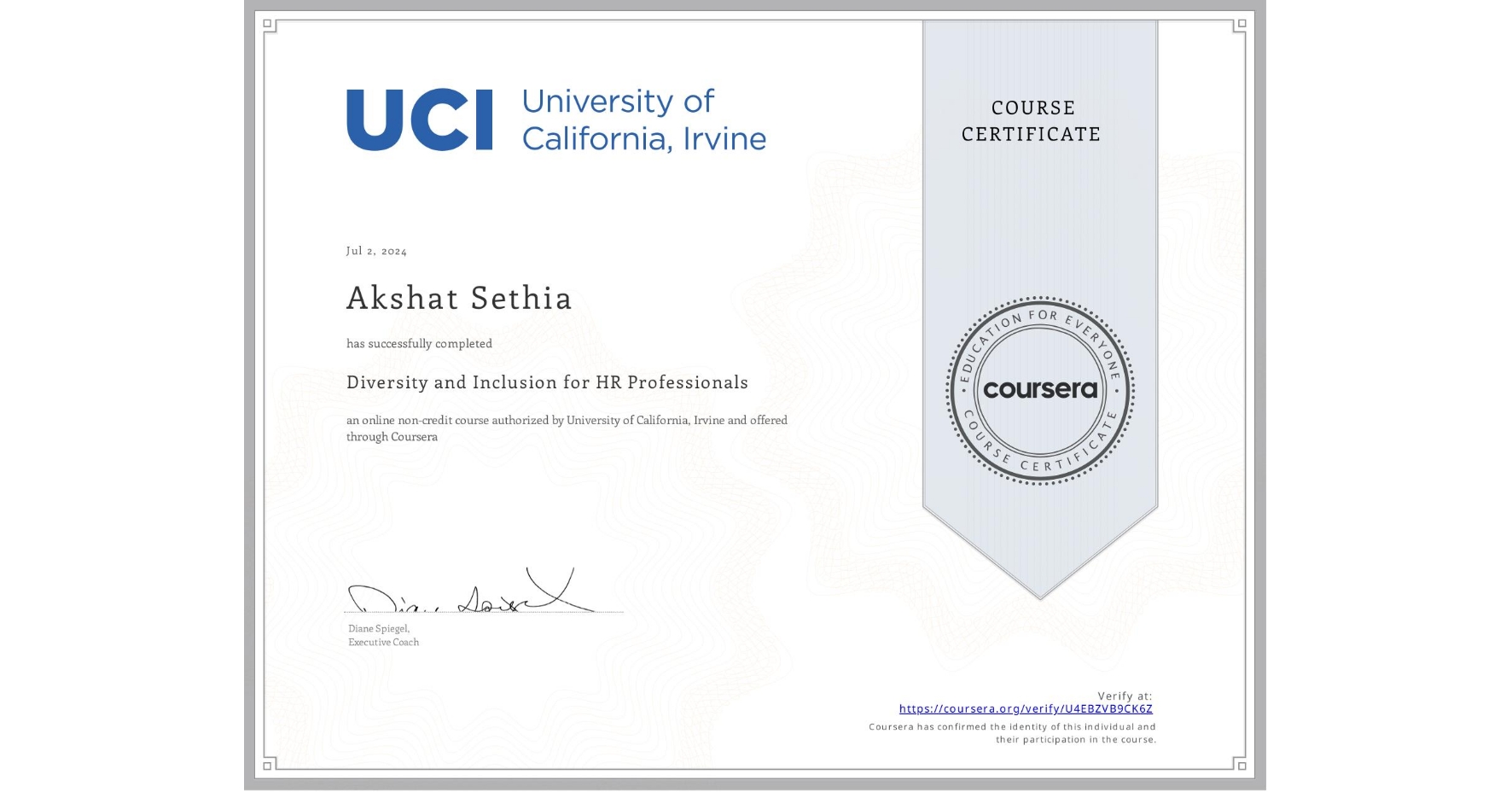 View certificate for Akshat Sethia, Diversity and Inclusion for HR Professionals, an online non-credit course authorized by University of California, Irvine and offered through Coursera