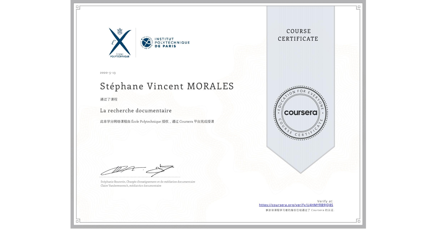 View certificate for Stéphane Vincent MORALES, La recherche documentaire, an online non-credit course authorized by École Polytechnique and offered through Coursera