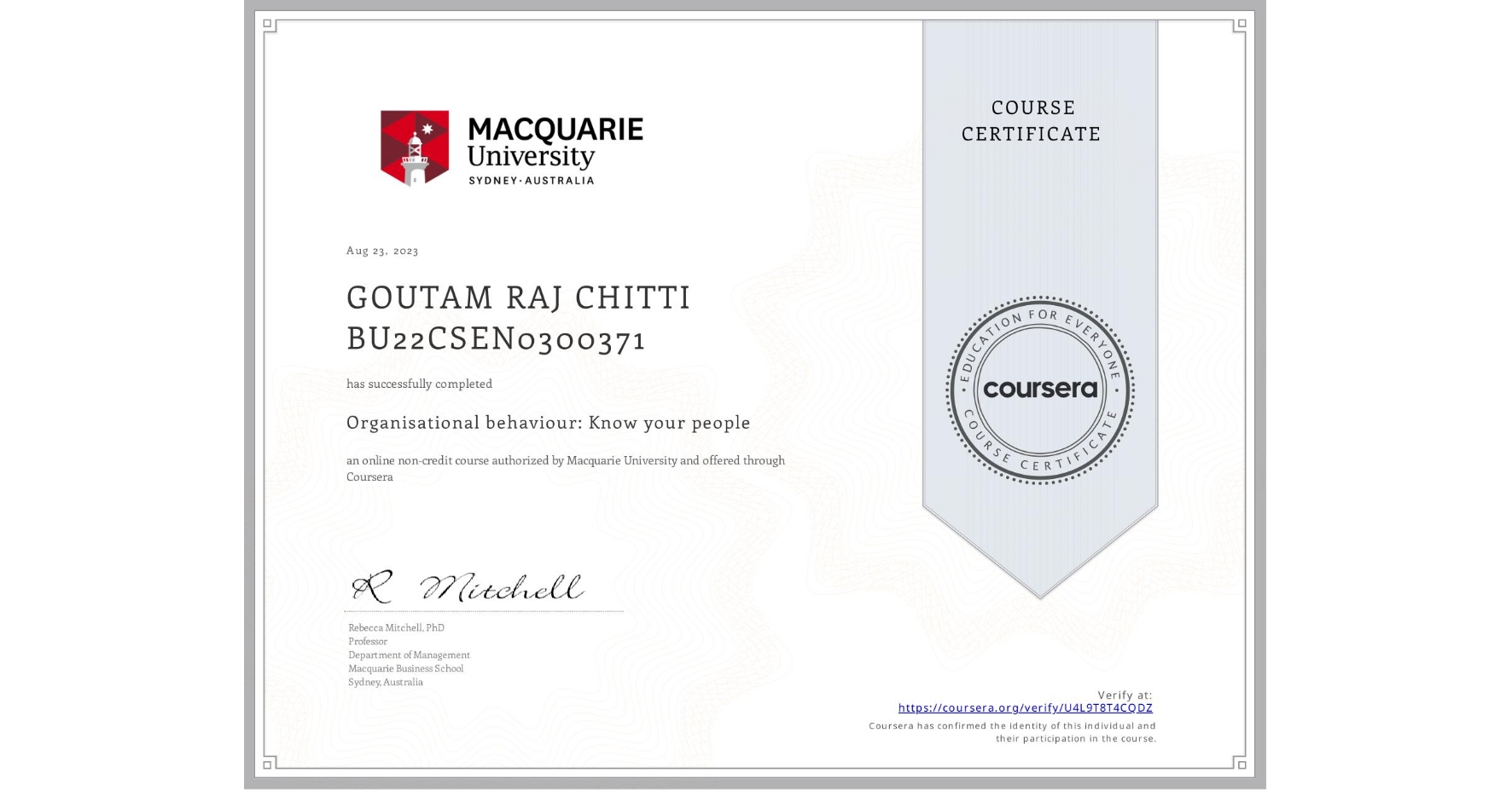 View certificate for GOUTAM RAJ CHITTI BU22CSEN0300371, Organisational behaviour: Know your people, an online non-credit course authorized by Macquarie University and offered through Coursera