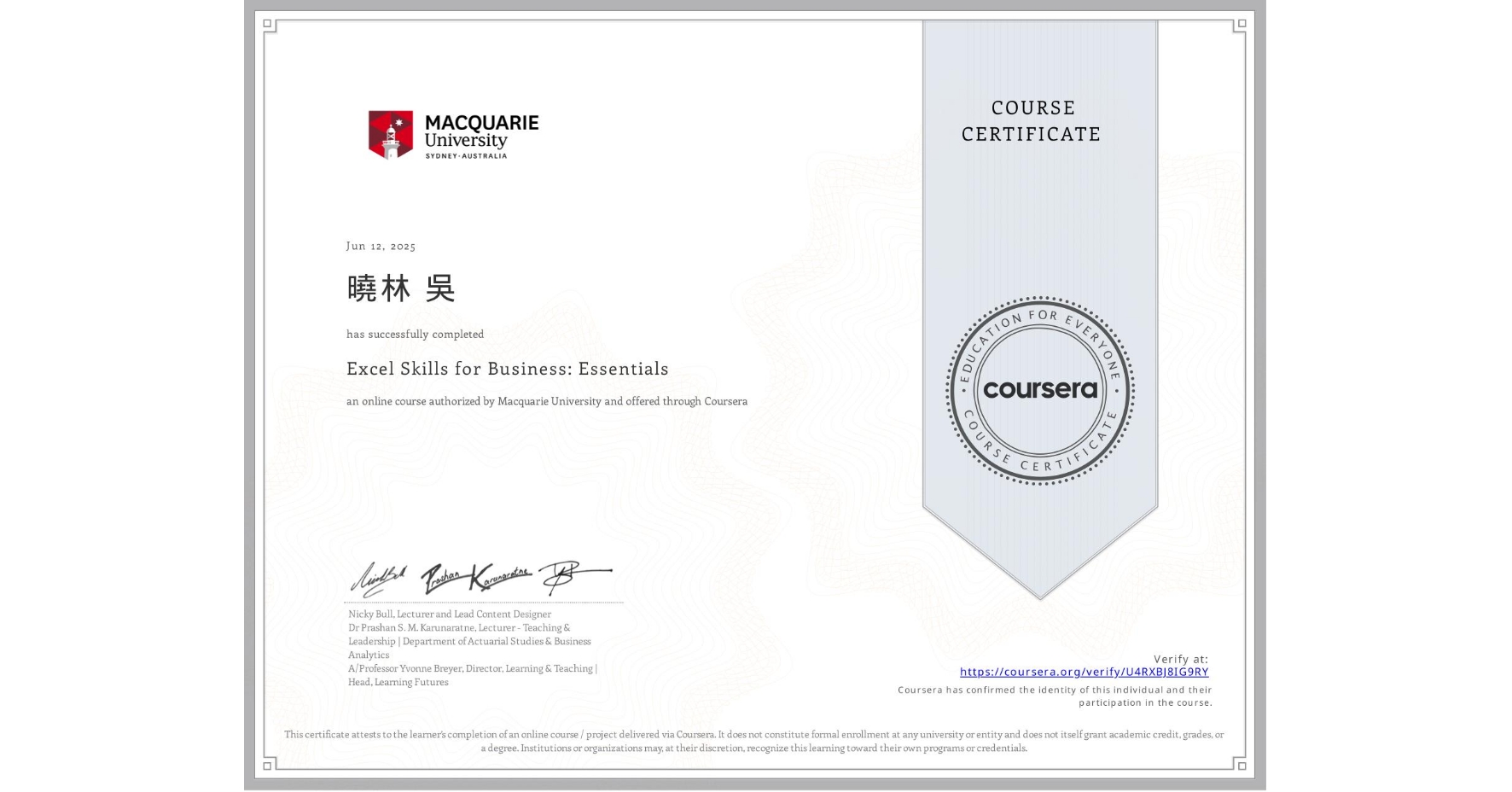 View certificate for 曉林 吳, Excel Skills for Business: Essentials, an online non-credit course authorized by Macquarie University and offered through Coursera