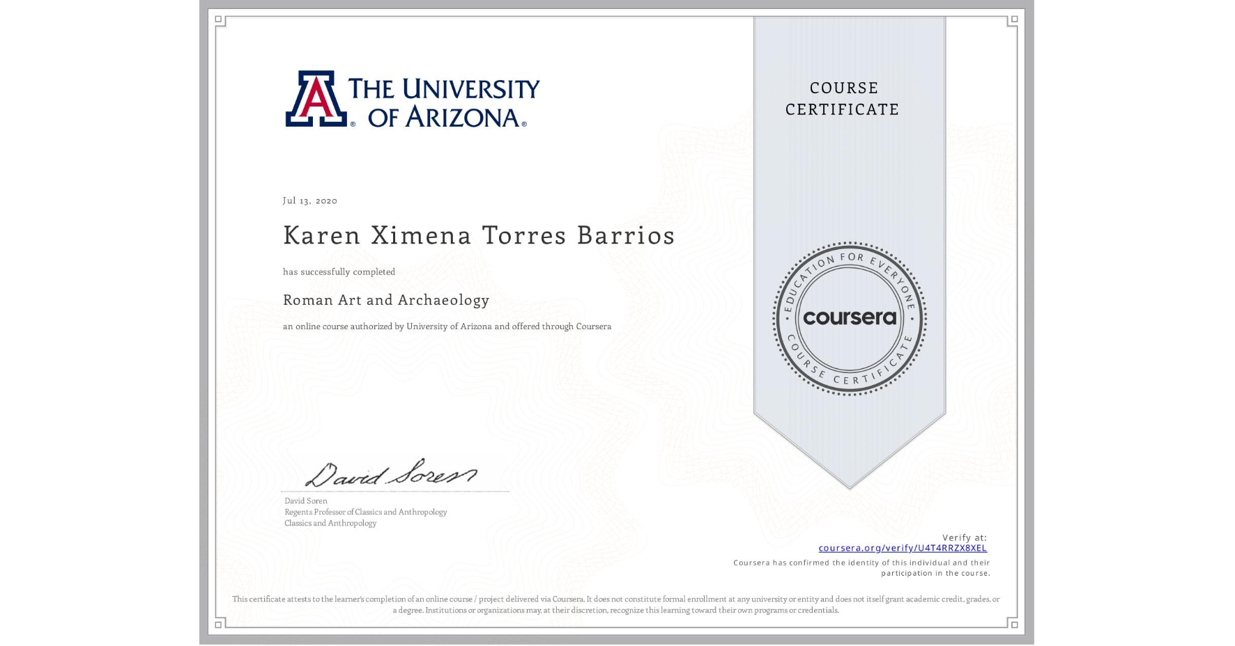 View certificate for Karen Ximena Torres Barrios, Roman Art and Archaeology, an online non-credit course authorized by University of Arizona and offered through Coursera