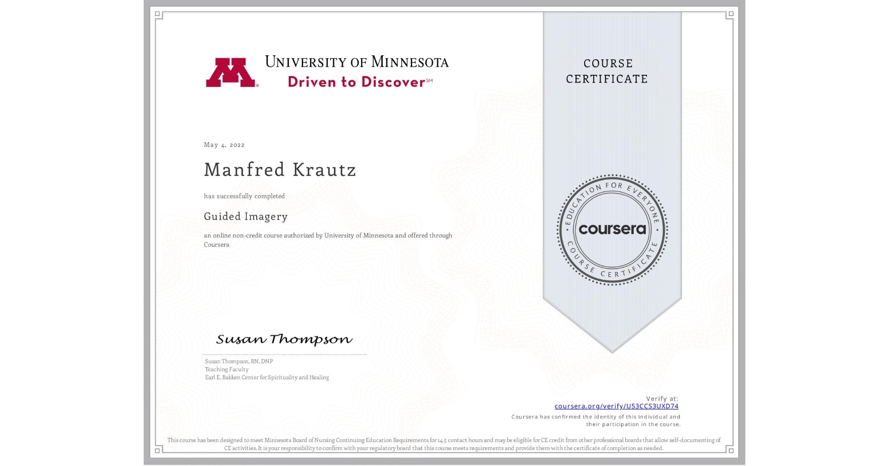 View certificate for Manfred Krautz, Guided Imagery, an online non-credit course authorized by University of Minnesota and offered through Coursera