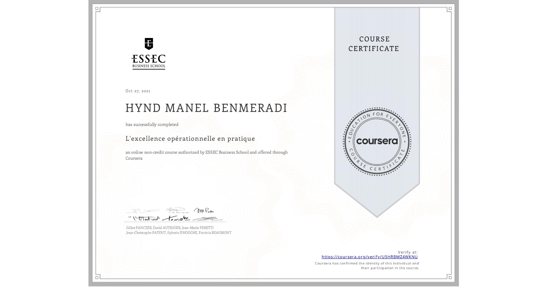 View certificate for HYND MANEL BENMERADI    , L'excellence opérationnelle en pratique , an online non-credit course authorized by ESSEC Business School and offered through Coursera