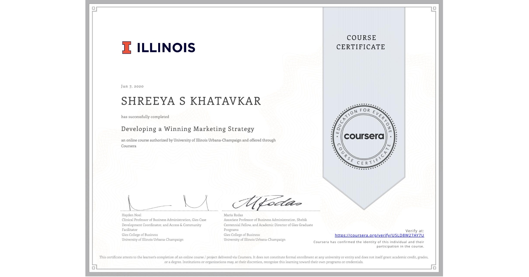 View certificate for SHREEYA S  KHATAVKAR, Developing a Winning Marketing Strategy, an online non-credit course authorized by University of Illinois Urbana-Champaign and offered through Coursera