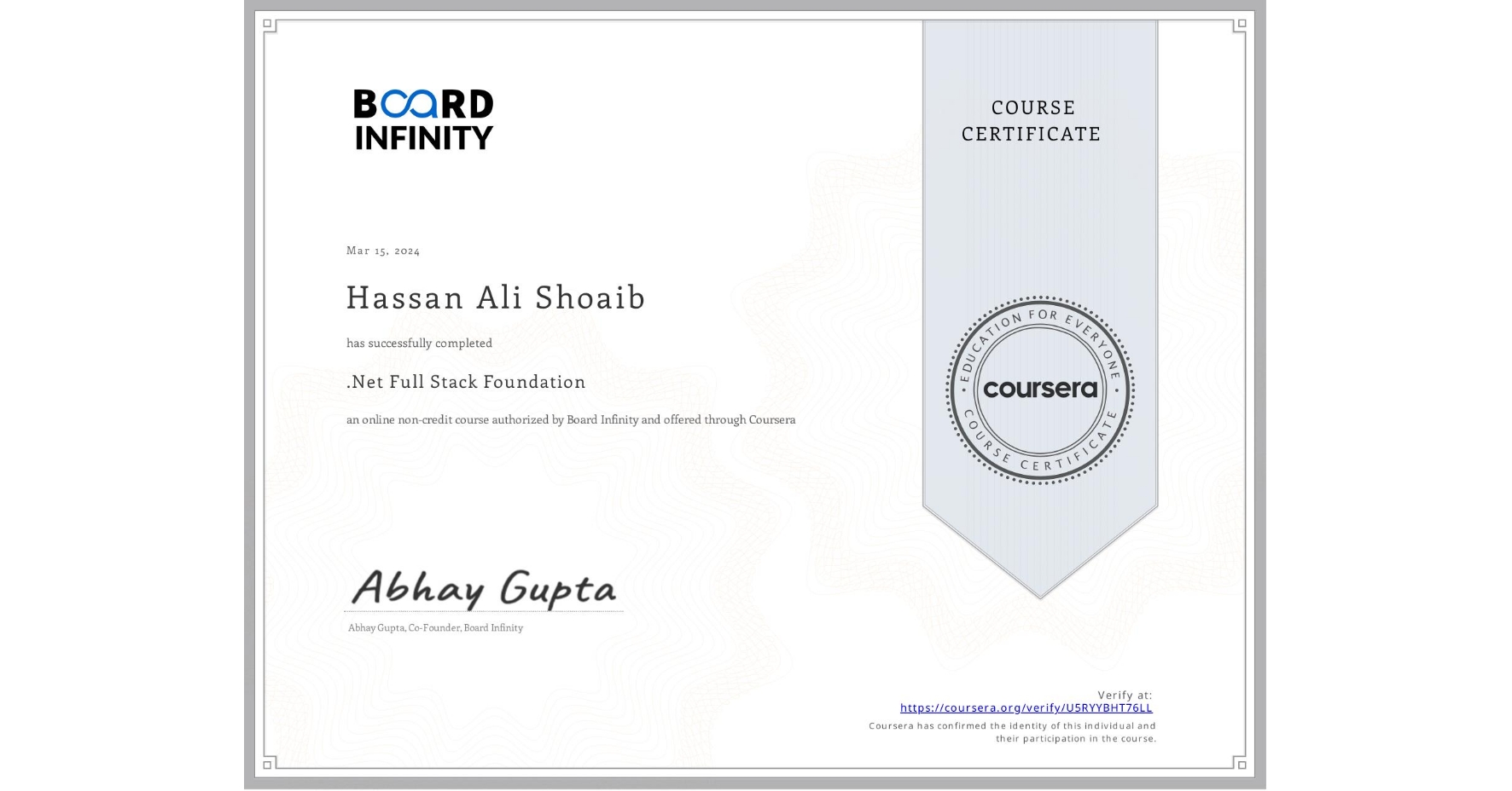 View certificate for Hassan Ali Shoaib, .Net Full Stack Foundation, an online non-credit course authorized by Board Infinity  and offered through Coursera