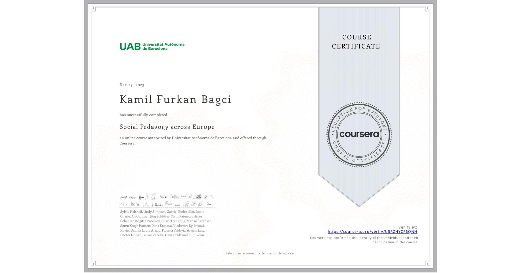View certificate for Kamil Furkan Bagci, Social Pedagogy across Europe , an online non-credit course authorized by Universitat Autònoma de Barcelona and offered through Coursera