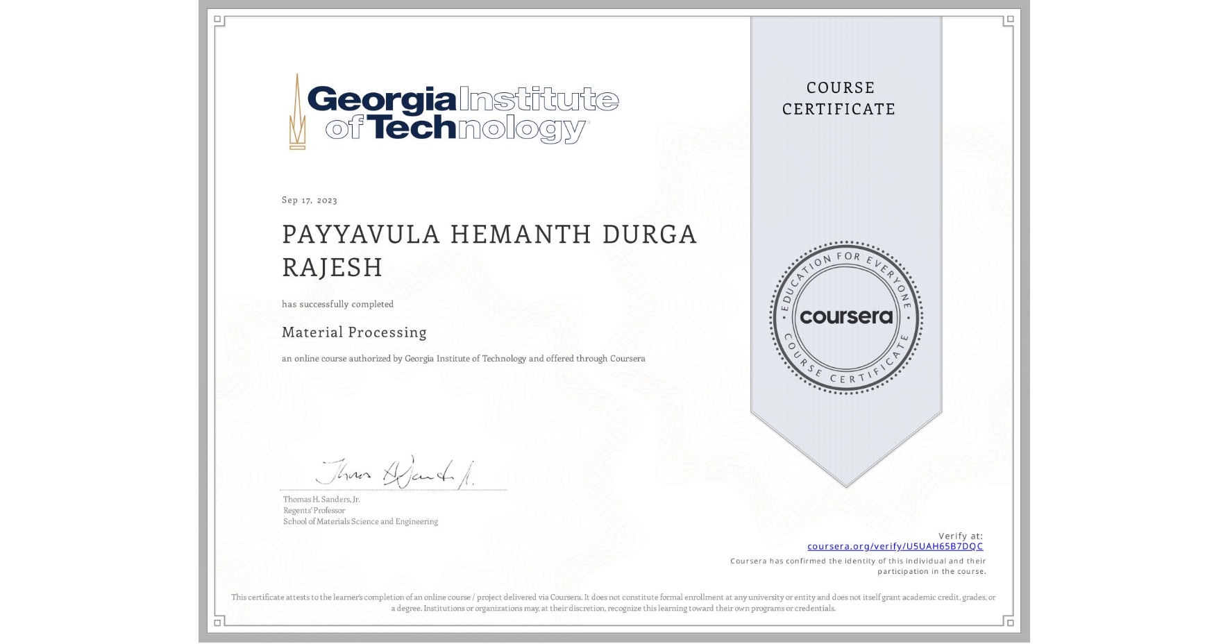 View certificate for PAYYAVULA HEMANTH DURGA RAJESH   , Material Processing, an online non-credit course authorized by Georgia Institute of Technology and offered through Coursera