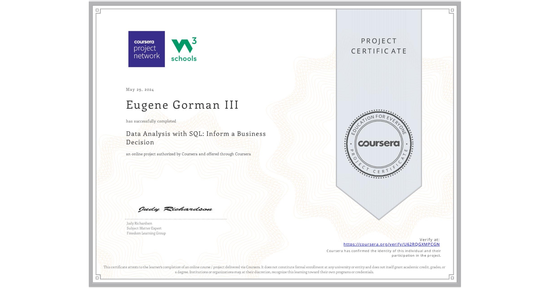 View certificate for Eugene Gorman III, Data Analysis with SQL: Inform a Business Decision, an online non-credit course authorized by Coursera and offered through Coursera