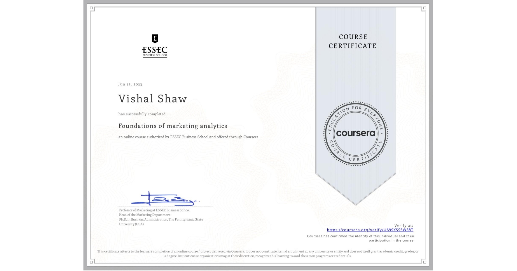 View certificate for Vishal Shaw, Foundations of marketing analytics, an online non-credit course authorized by ESSEC Business School and offered through Coursera