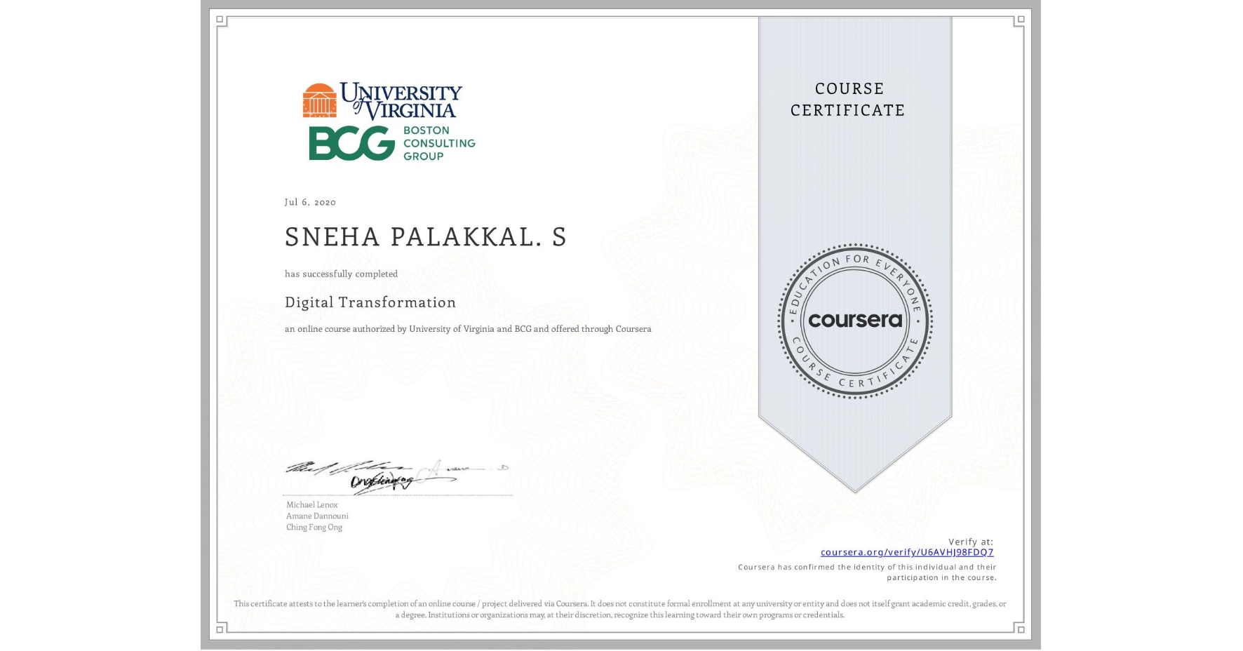 View certificate for SNEHA PALAKKAL. S, Digital Transformation, an online non-credit course authorized by University of Virginia & BCG and offered through Coursera