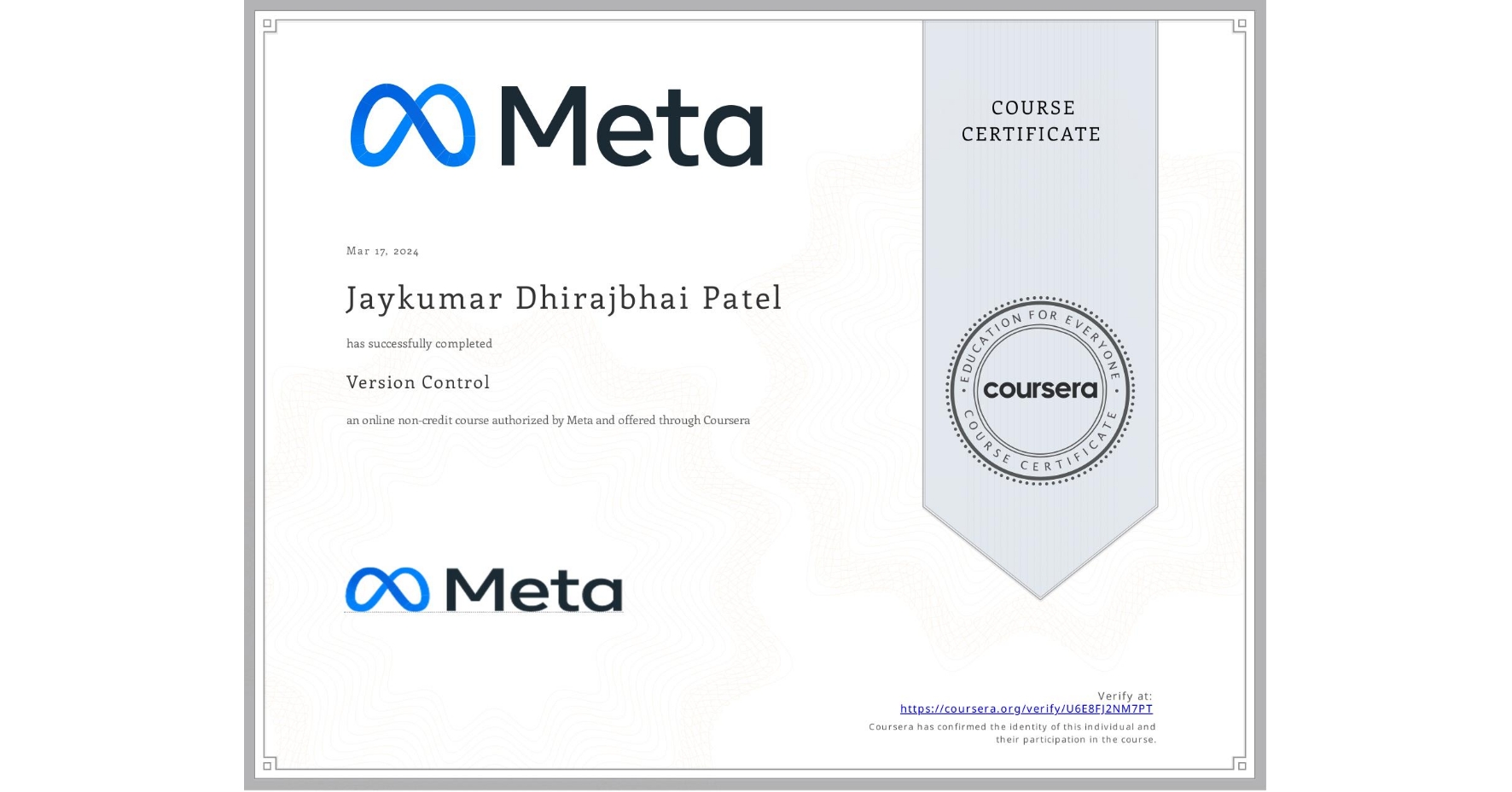 View certificate for Jaykumar Dhirajbhai Patel, Version Control, an online non-credit course authorized by Meta and offered through Coursera